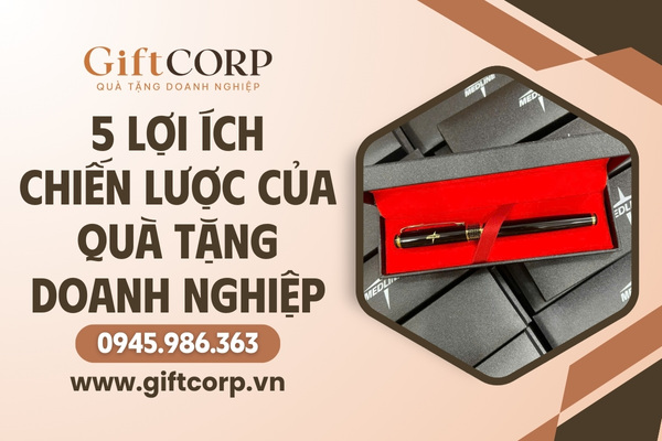 Lợi ích của quà tặng doanh nghiệp