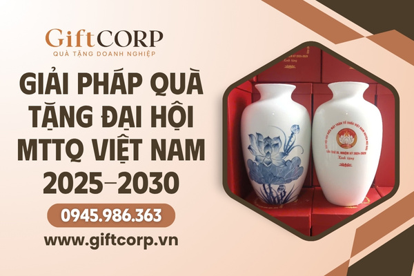 Giải pháp quà tặng đại hội Mặt Trận Tổ Quốc Việt Nam