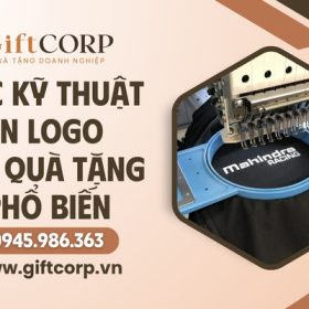 Các kỹ thuật in logo lên quà tặng phổ biến