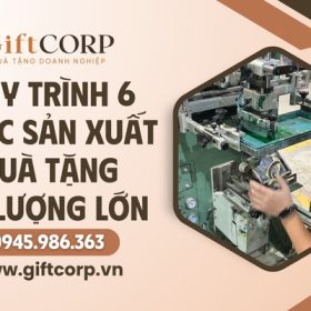 Quy trình sản xuất quà tặng