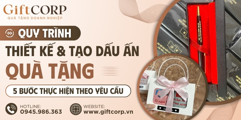 Quy trình thiết kế và tạo dấu ấn thương hiệu trên quà tặng